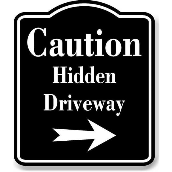 Caution Hidden Driveway Right Arrow BLACK Aluminum Composite Sign, 8.5"x10"