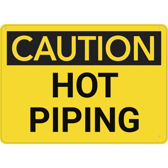 Caution Hot Piping Aluminum Sign 8"x12" Sun-Proof Rust-Free