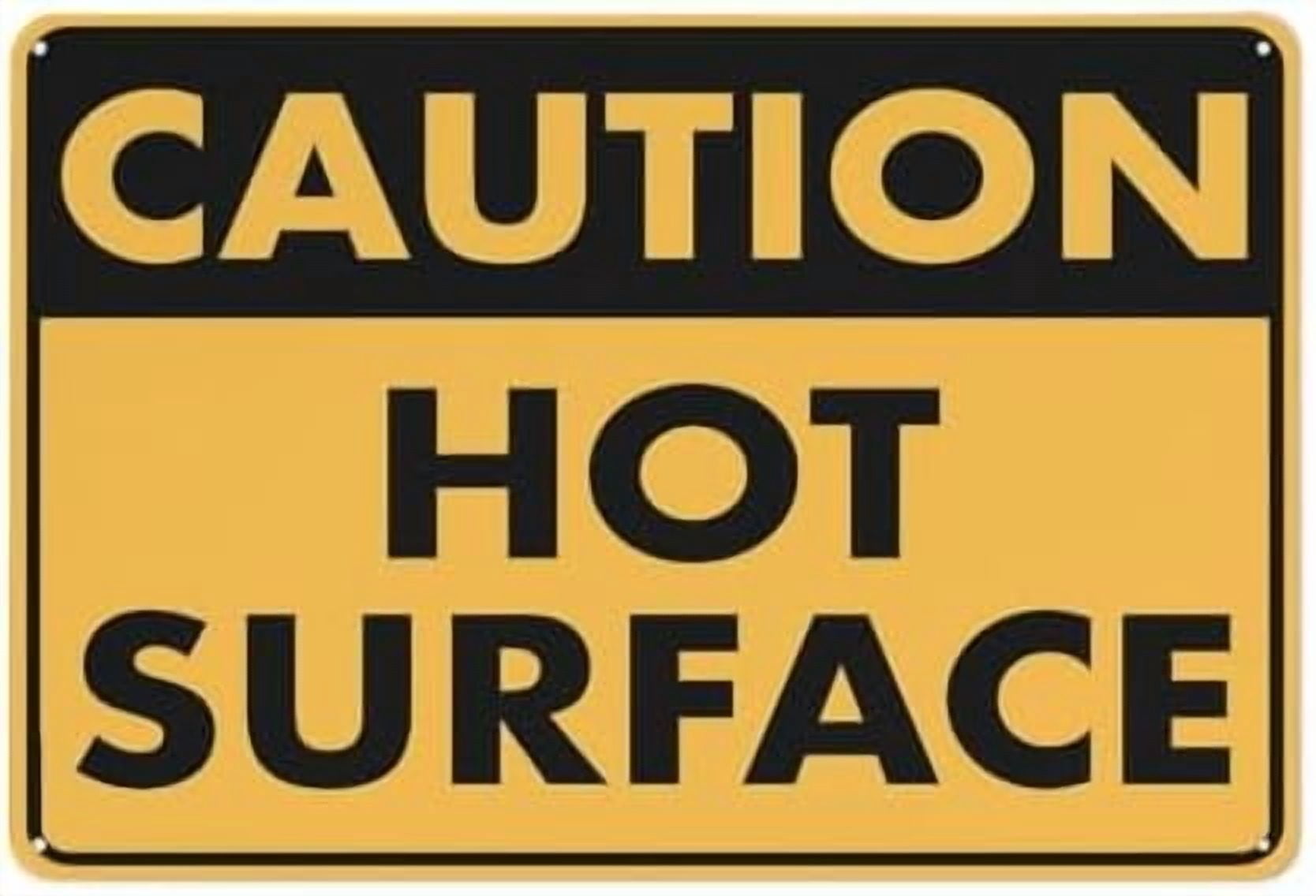 Caution Hot Surface Landscape Sign 8 X 12 Inches Rust Free Aluminum ...