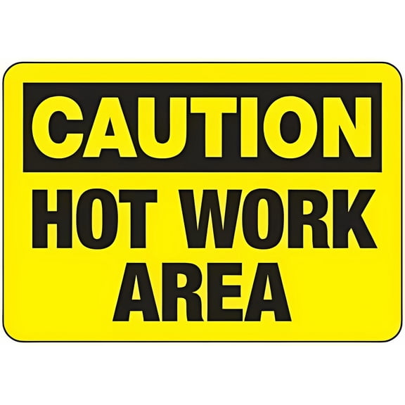Caution - Hot Work Area Safety & Compliance Metal Tin Sign 8"x12" - OSHA Compliant for Scaffold, Mine & Construction Site, Hot Work Area Sign