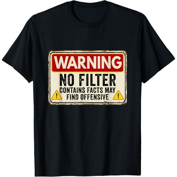 Caution I have no filter, Adult Humor, Funny Sarcastic T-ShirtMen and women, Black T-shirt, size: Extra large