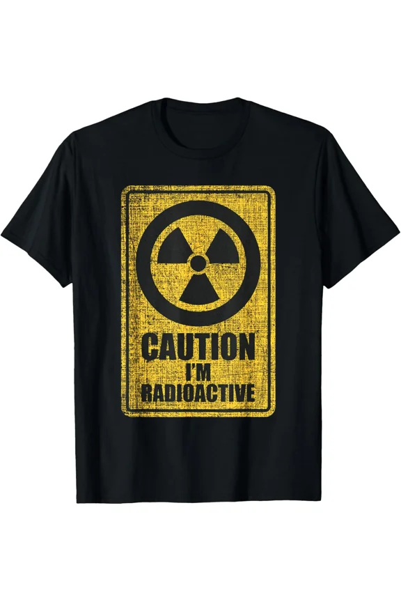 Caution I'm Radioactive Radiation Therapy Chemo X-Ray New Unisex T-Shirt