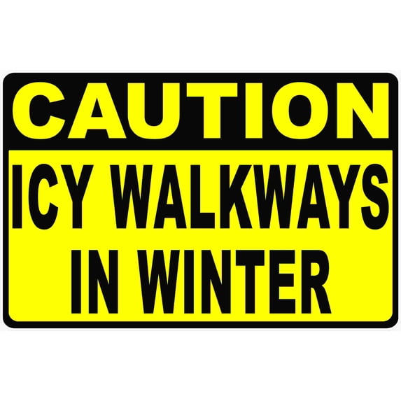 Caution Icy Walkways In Winter Sign