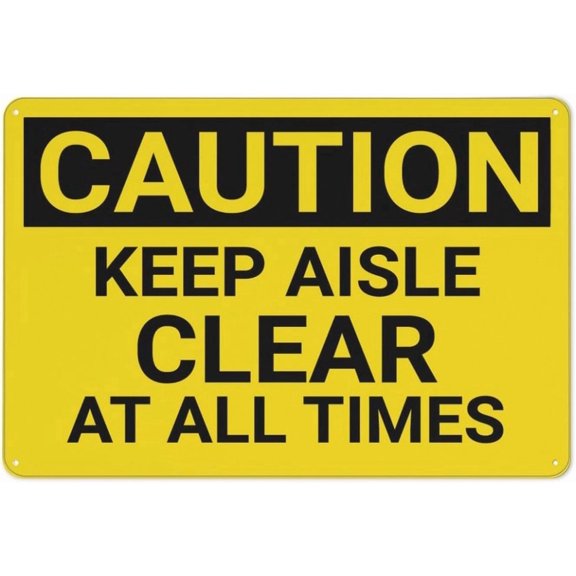 Caution Keep Aisle Clear At All Times Retro Metal Tin Sign 8"x12" - Funny Wall Decor for Shop Yard Man Cave Garage Outdoor, Decorative Poster Plate