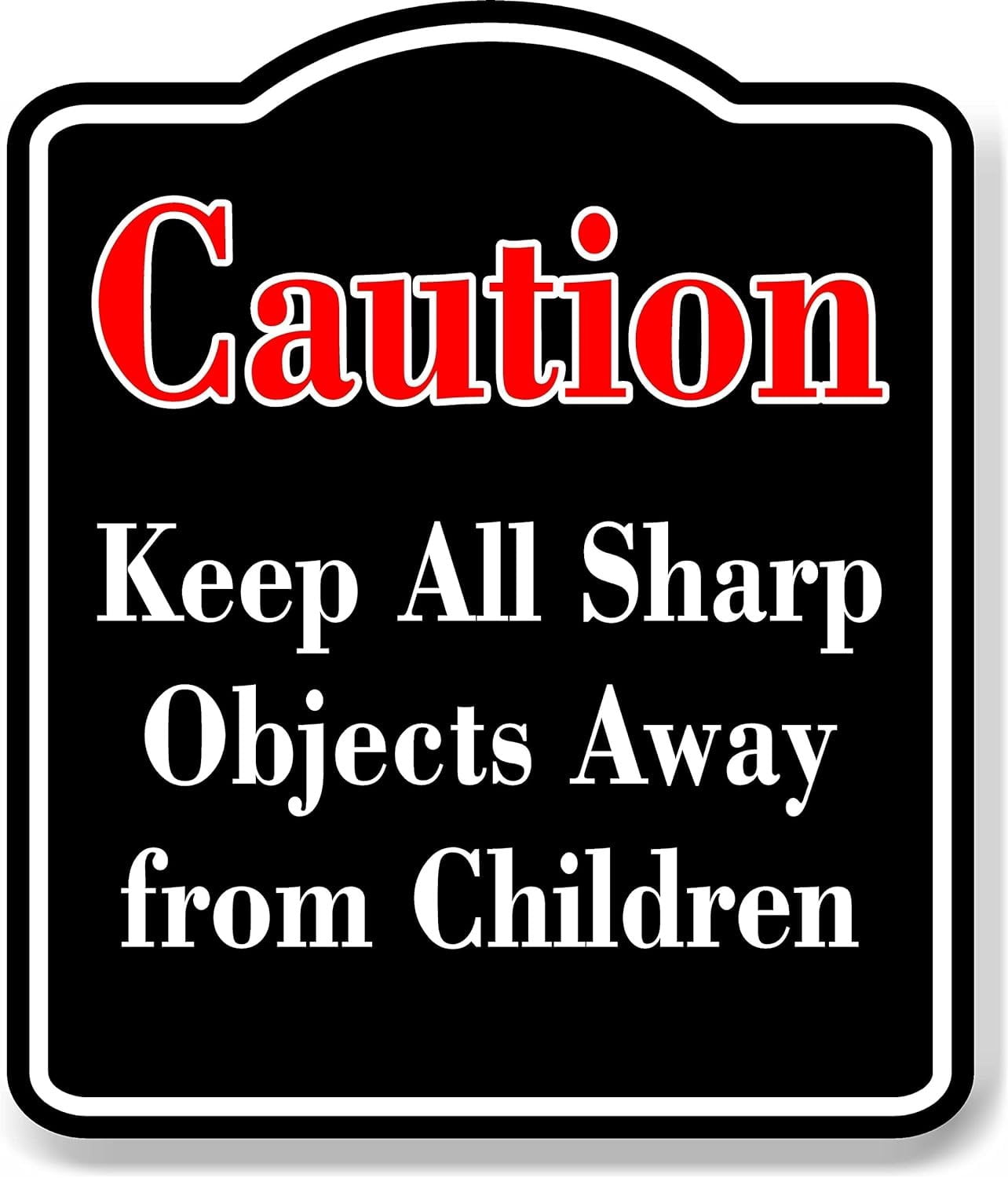 Caution Keep All Sharp Objects from Children Red BLACK Aluminum ...