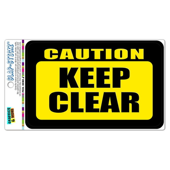 Caution Keep Clear SLAP-STICKZ(TM) Automotive Car Window Locker Bumper Sticker