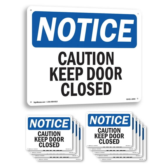 Caution Keep Door Closed OSHA Notice Aluminum Sign 10 Inch x 7 Inch - 10 Pack