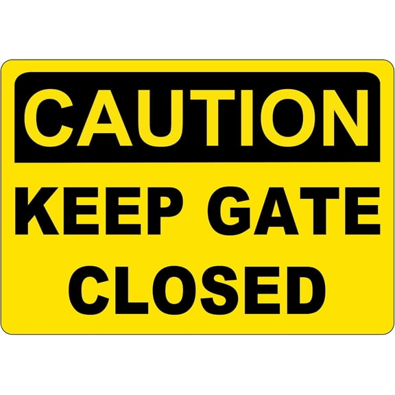 Caution Keep Gate Closed Sign - Vinyl Sticker or Plastic Sign (Plastic 7" x 5")