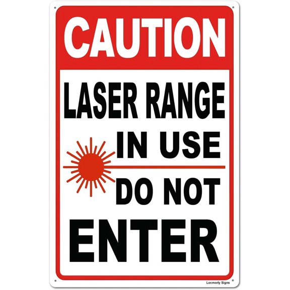 Caution Laser Range in Use Do Not Enter Aluminum Sign, 8x12 Inch