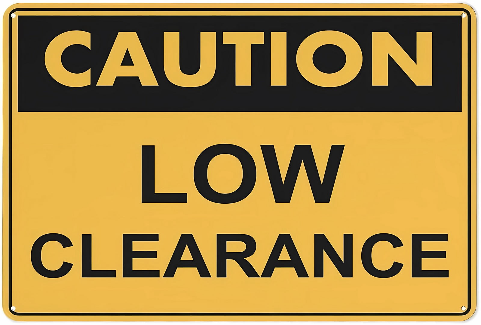 Caution Low Clearance Reflective Aluminum Sign 12 x 8 Inches - UV ...
