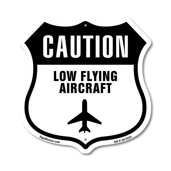Caution Low Flying Aircraft 12 inch X 12 inch Shield-Shaped Rust-Free Aluminum Metal Sign Weather Resistant Made in the USA