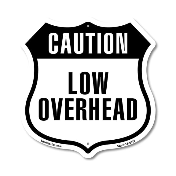 Caution Low Overhead 12 inch X 12 inch Shield-Shaped Rust-Free Aluminum Metal Sign Weather Resistant Made in the USA