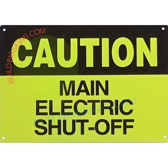 Caution: Main Electric Shut-Off Sign (Reflective, Aluminium, Yellow Background, 7X10 inch)(ref062022)