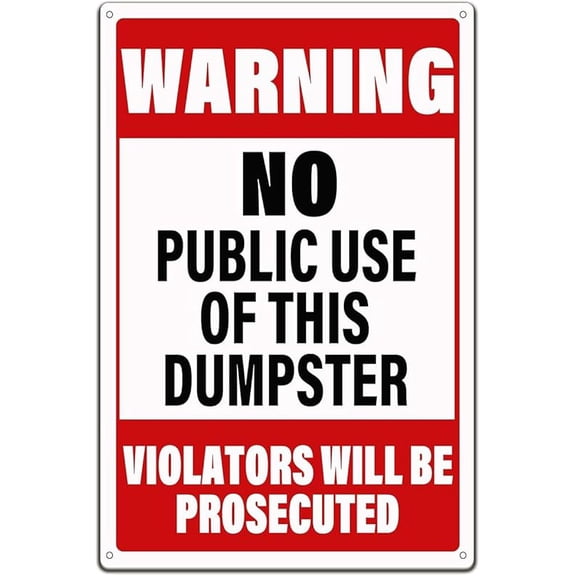 Caution Metal Tin Signs Warning No Public Use of This Dumpster Violators Will Be Prosecuted Metal Sign Poster Home Bar Kitchen Coffee Man Cave Garage Wall Decor Art Tin Sign 8x12 Inch