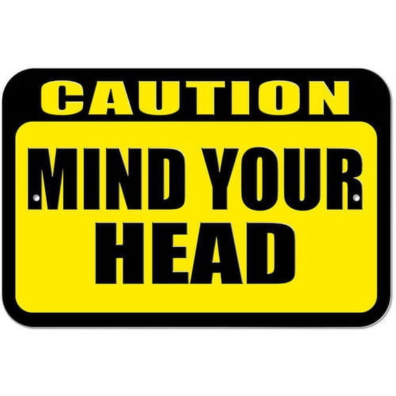 Caution Mind Your Head Sign