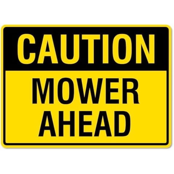 Caution Mower Ahead Sign Metal Safety Sign NO.17693 Metal Safety Tin Sign 8x12 Inch - Clear Warning for Home & Business Use