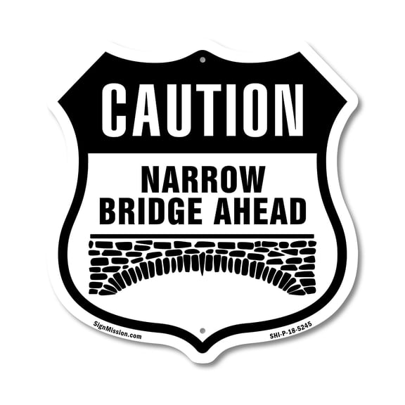 Caution Narrow Bridge Ahead 12 inch X 12 inch Shield-Shaped Rust-Free Aluminum Metal Sign Weather Resistant Made in the USA
