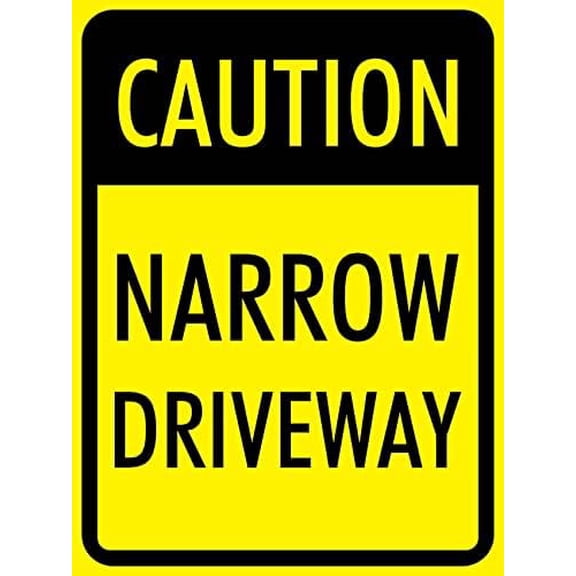 Caution Narrow Driveway Sign Metal Tin Sign 8x12 Inches