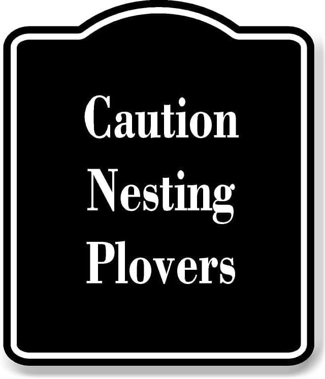 Caution - Nesting Plovers BLACK Aluminium Composite Sign 8.5''x10 ...