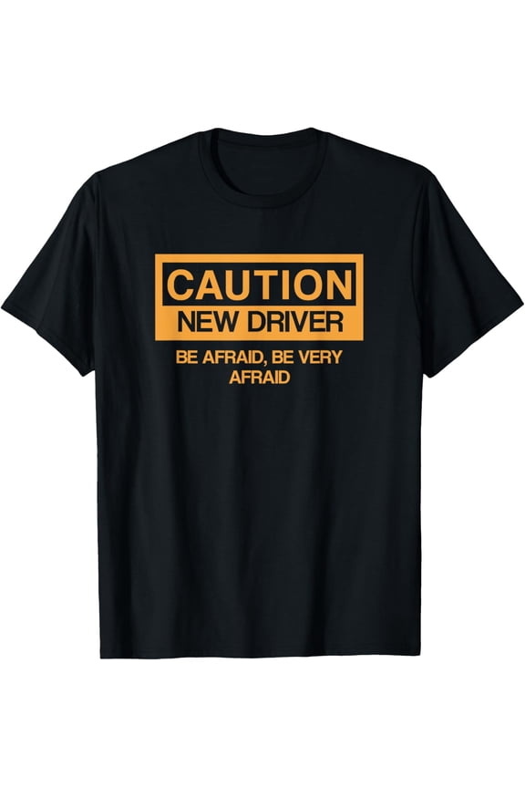 Caution New Student Driver Funny T-Shirt men and women can wear, black, white, gifts