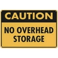 thumbnail image 1 of Caution No Overhead Storage Sign - 8"x12" Aluminum Metal Sign, Pre-Drilled Holes Easy Mounting for Fence Door Gate, 1 of 6