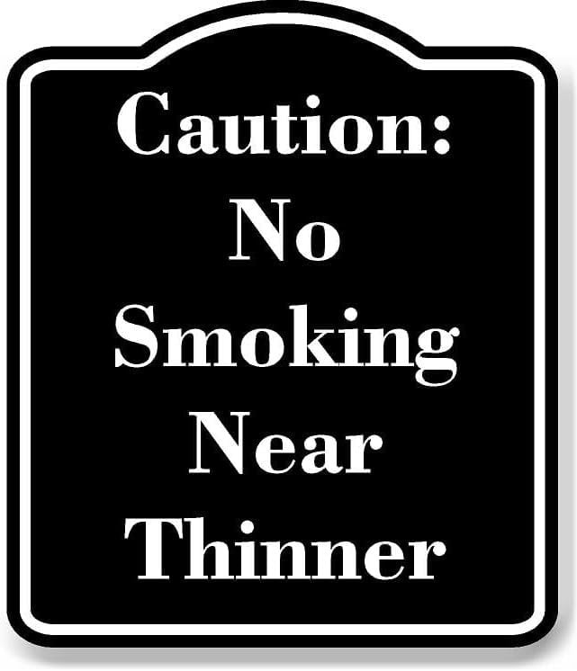 Caution No Smoking Near Thinner BLACK Aluminum Composite Sign 20''x24 ...