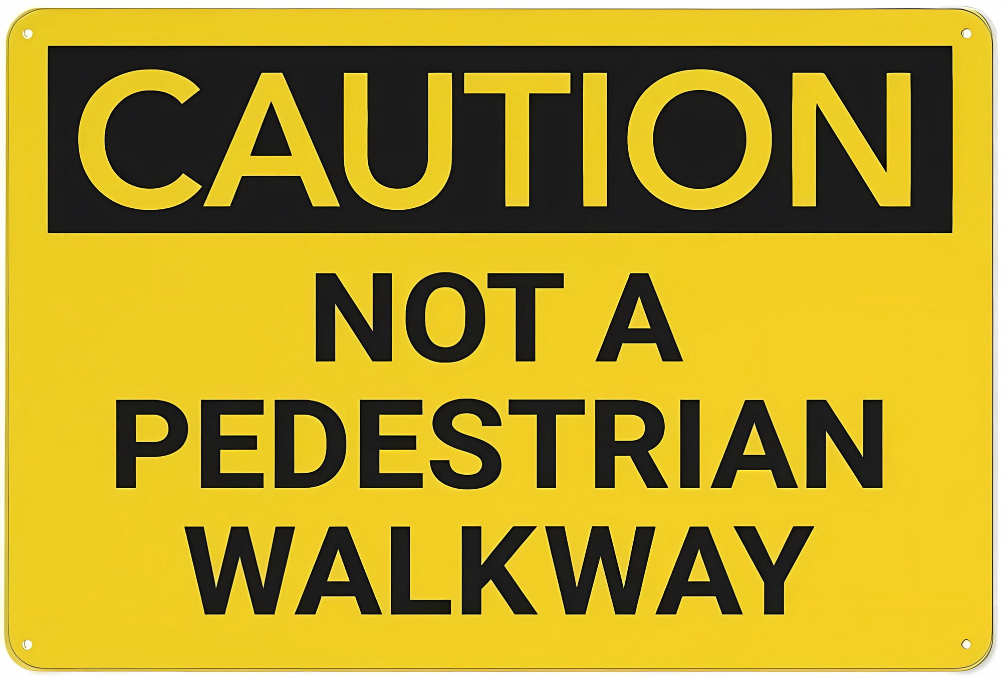 Walk Through Sign Caution Not A Pedestrian Walkway Retro Aluminum Sign 8