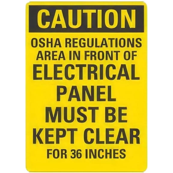 Caution/OSHA Regulations/Area In Front Of Electrical Panel Must Be Kept Clear For 36 Inches Safety Sign Metal Sign 8 x 12 Inches – Clear Signage for Walls, Fences