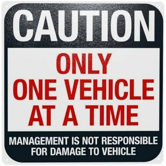 Caution Only One Vehicle At A Time Management Is Not Responsible For Damage Warning,Gate Security Metal Signs for Home Busines Street Wall Caution Decor 8 x 12 Inch