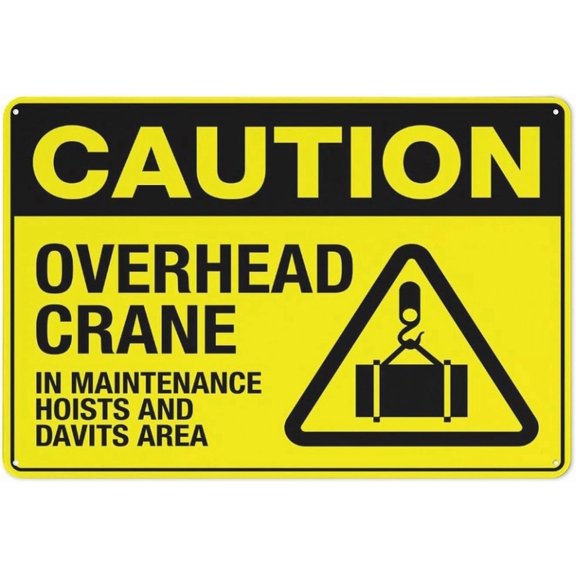 Caution Overhead Crane (Maintenance Hoists & Davits Area) Outdoor Safe Sign - 8"x12", UV Protected, Weatherproof - Construction Site, Warehouse, Factory Alert
