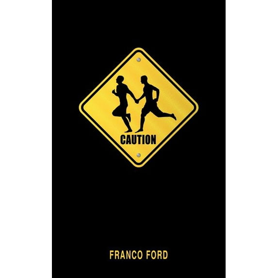 Caution Paperback 1440168105 9781440168109 Franco Ford
