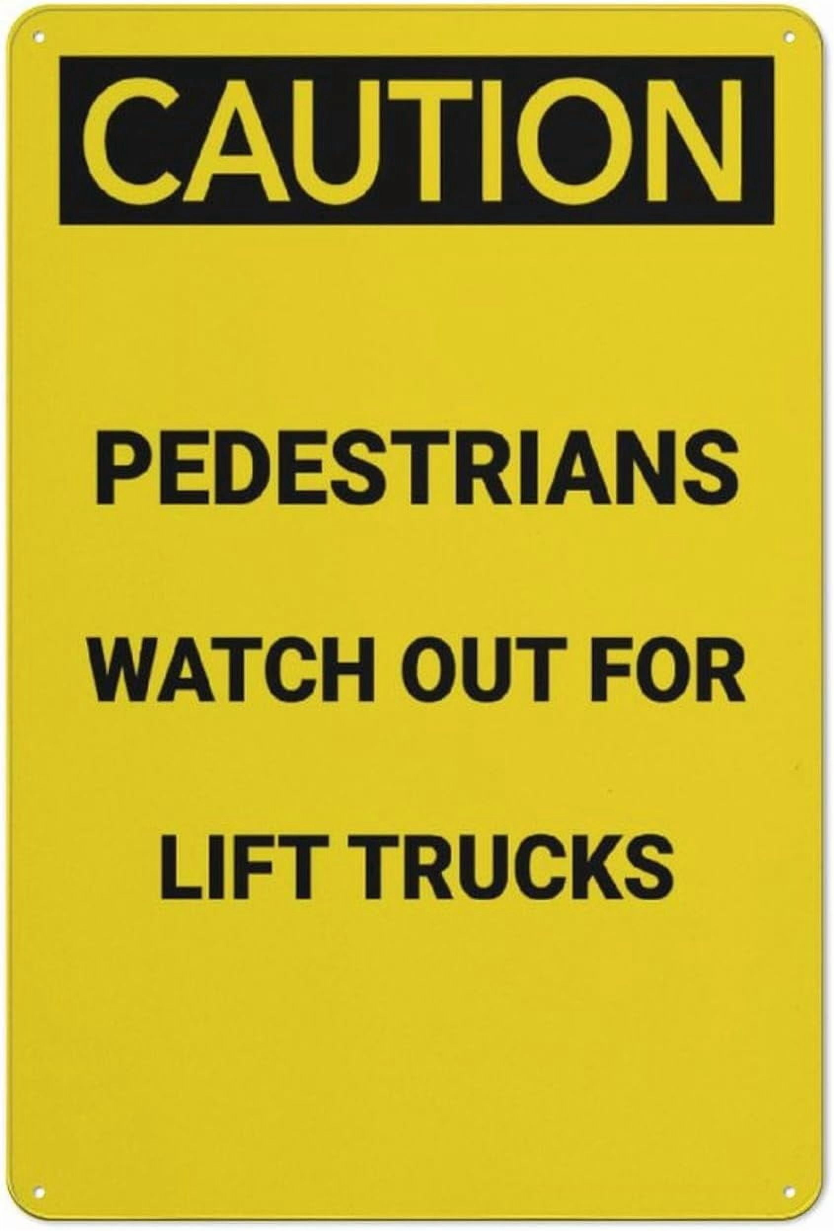 Caution Pedestrians Watch Out For Lift Trucks Metal Sign 8"x12" Rust ...