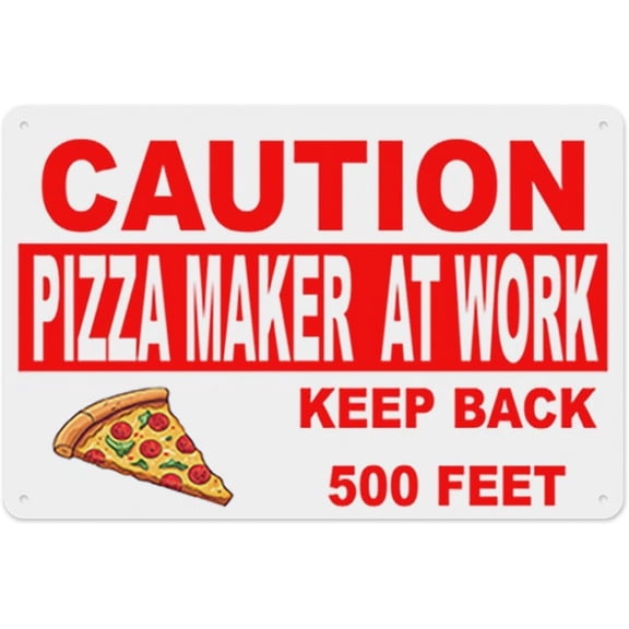 Caution Pizza Maker at Work Sign 8"x12" - Aluminum Tin Warning for Home Outdoor Garden, Weatherproof Humor Decor for Pizzeria
