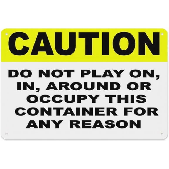 Caution Do Not Play On, in, Around Or Occupy This Container Decal Multi 8"x12", Aluminum Tin Warning Signs for Home Outdoor Garden, High-Visibility Safety Sign