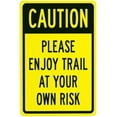 thumbnail image 1 of Caution Please Enjoy Trail At Your Own Risk Warning,Hiking Trail Security Metal Signs for Outdoor Indoor Garage Home Busines Street Wall Caution Decor 8 x 12 Inch, 1 of 4