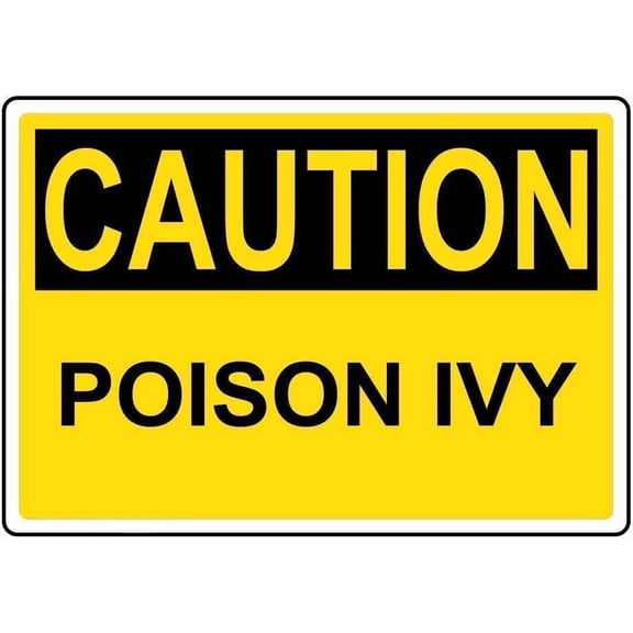 Caution Poison Ivy Warning Sign, Aluminum Rust-Proof Security Sign, 8x12 Inch, Recreational Areas Parks Trails Outdoor Spaces Use, Poison Ivy Safety Alert