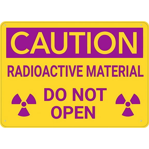 Caution Radioactive Material Do Not Open Aluminum Sign 12 x 8 Inches - UV Ink Printed, Durable for House, Business, Indoor Outdoor Lab, Storage Use
