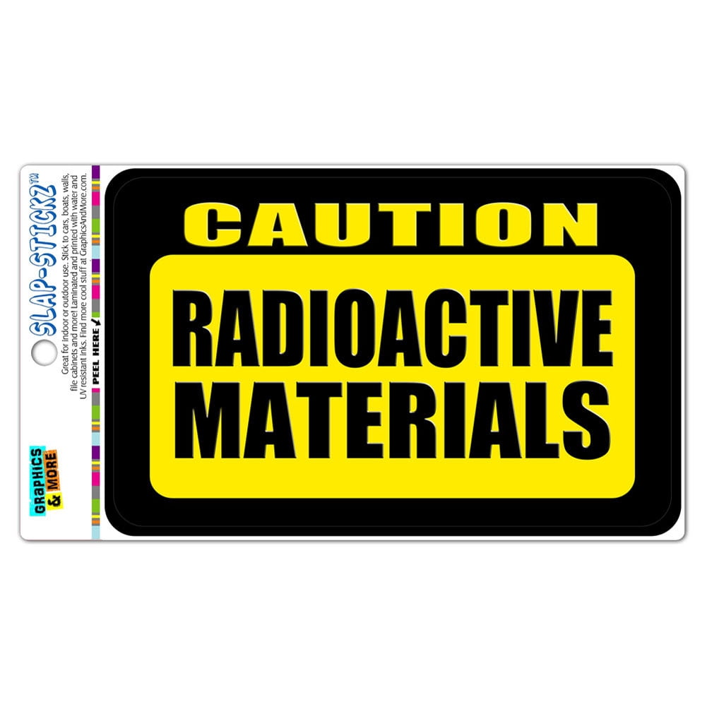 Caution Radioactive Materials SLAP-STICKZ(TM) Automotive Car Window ...