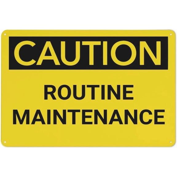 Caution Routine Maintenance Sign 8"x12", Rust Free Aluminum Printed With Professional Graphics Easy To Mount, Indoor Outdoor Use for Home Business Facility Maintenance Area