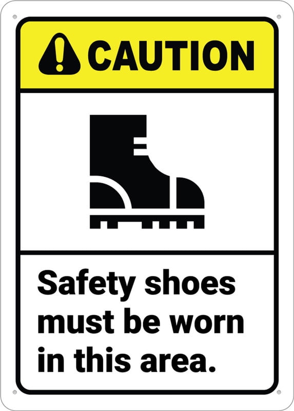 Caution Safety Shoes Must Be Worn In Area Sign 8X12 Inch Rust Free ...