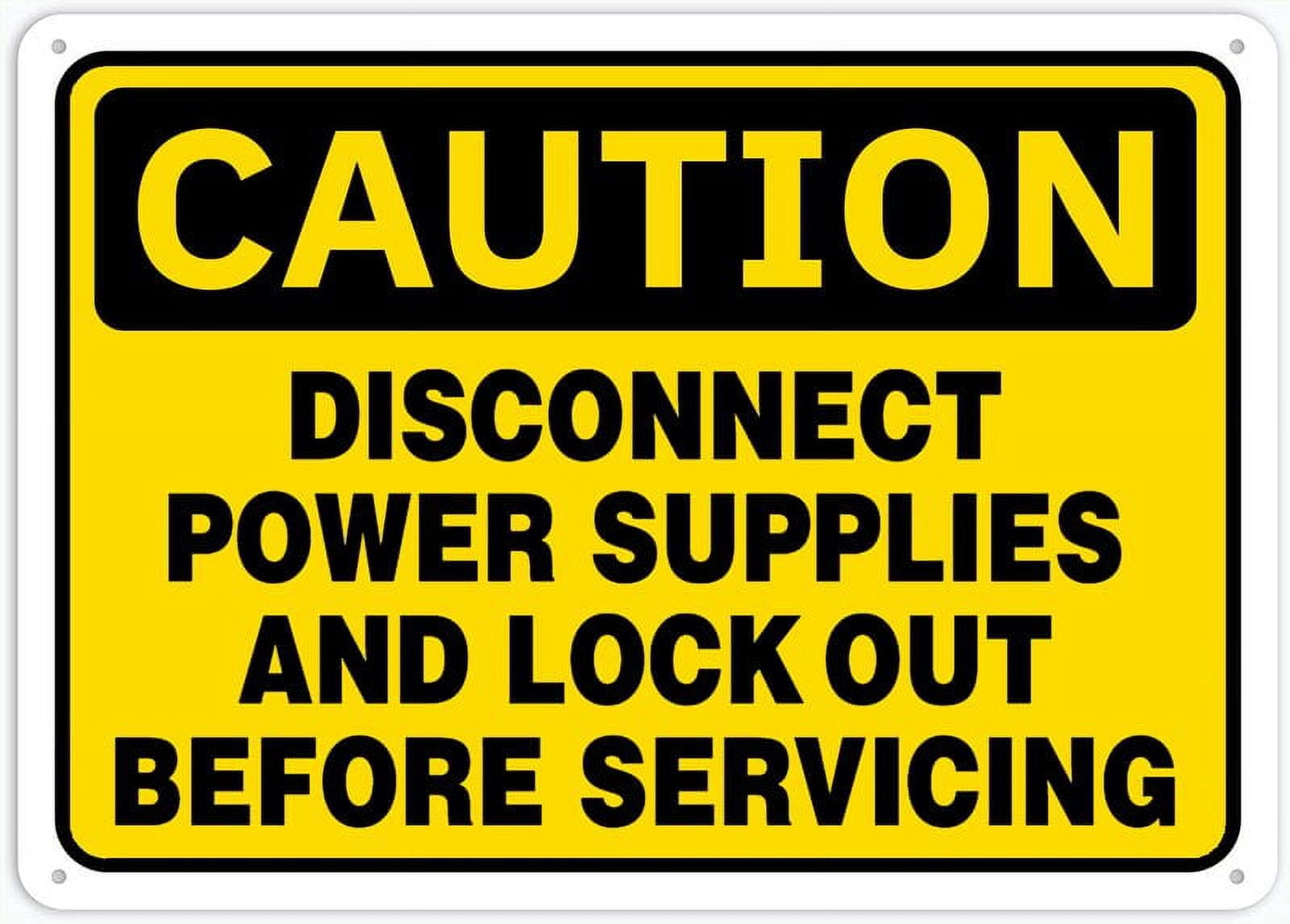 Caution Safety Sign Disconnect Power Supplies And Lock Out Before ...