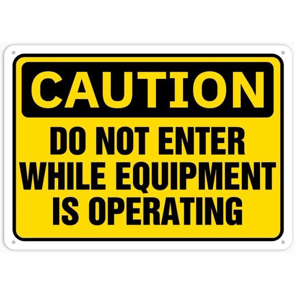 Caution Safety Sign Do Not Enter While Equipment Is Operating Sign Home Kitchen Farm Garden Garage Wall Decor 12X8Inch