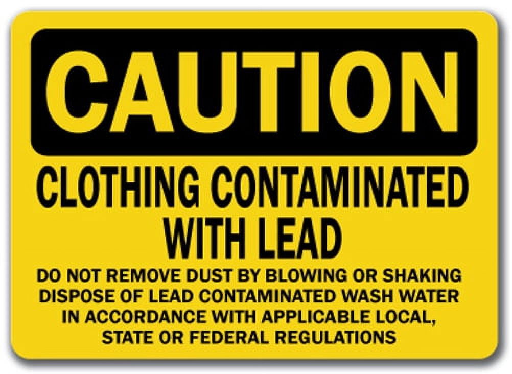 Caution Sign Clothing Contaminated With Lead Do Not Remove Dust By Blowing Or Shaking Dispose