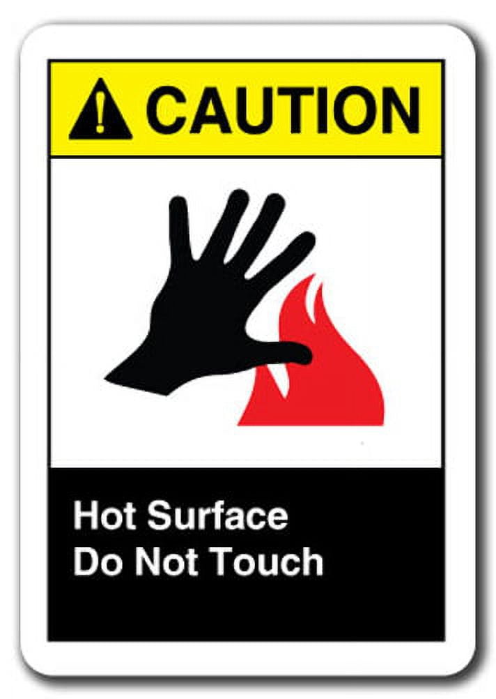 Caution Sign - Hot Surface Do Not Touch 7