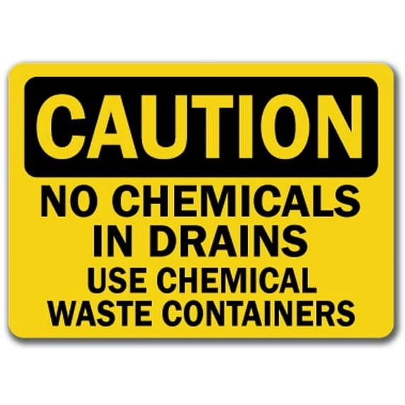 Caution Sign - No Chemicals In Drains Use Chemical Waste Containers - 10" x 14" OSHA Safety Sign