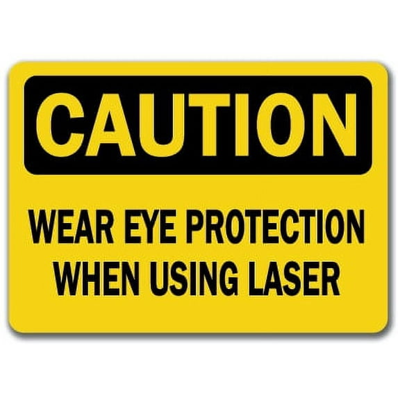 Caution Sign - Wear Eye Protection When Using Laser - 10" x 14" OSHA Safety Sign