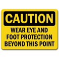 thumbnail image 1 of Caution Sign - Wear Eye and Foot Protection Beyond This Point - 10" x 14" OSHA Safety Sign, 1 of 1