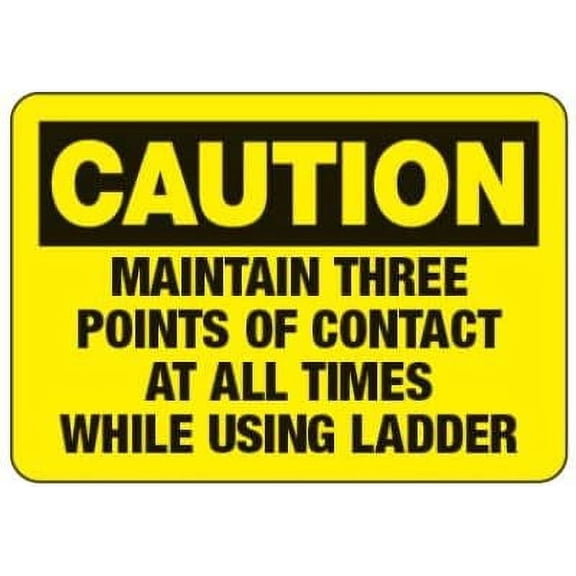 Caution Signs - Maintain Three Points of Contact Safety & Compliance Signs/OSHA & ANSI Compliant Safety Signs/Scaffold, Mine & Construction Site Signs Metal Sign Tin Sign 8x12 Inch