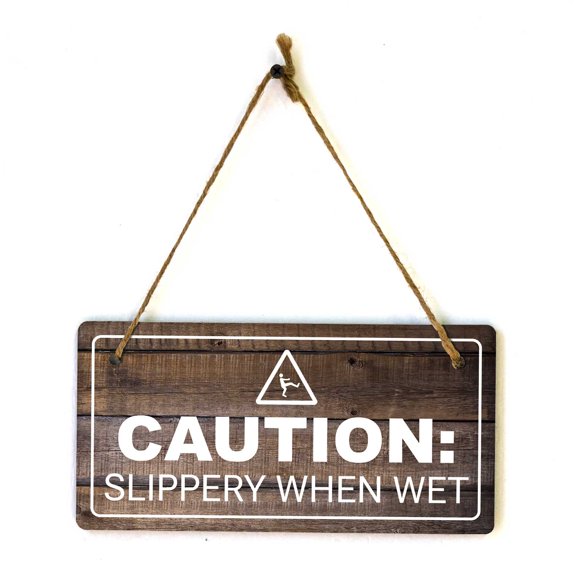 Caution: Slippery When Wet | Rustic Dark Wood 5 x 10" Hanging Sign