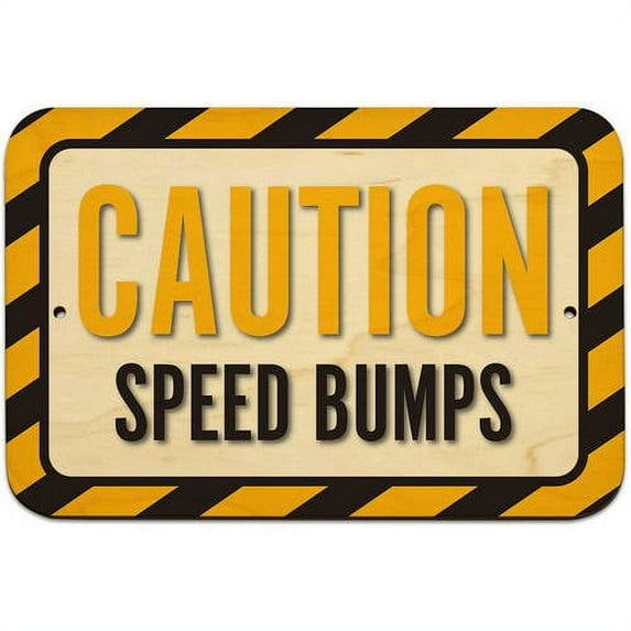 Caution Speed Bumps Sign